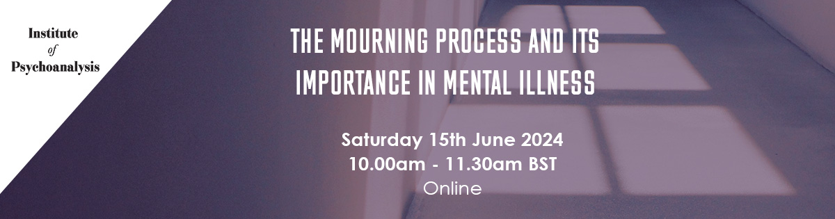 The Mourning Process and its Importance in Mental Illness